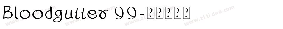 Bloodgutter 99字体转换